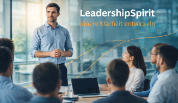 LeadershipSpirit Coaching – Führungskräfte entwickeln Kultur & Teamspirit - ein Erfahrungsbericht (Testimonial)